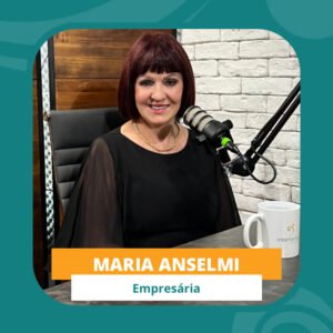 InteriorIza 11: Sucessão familiar: liberdade fortalece as relações que envolvem negócios e família – Maria Anselmi – EP11 Ïnterior iza