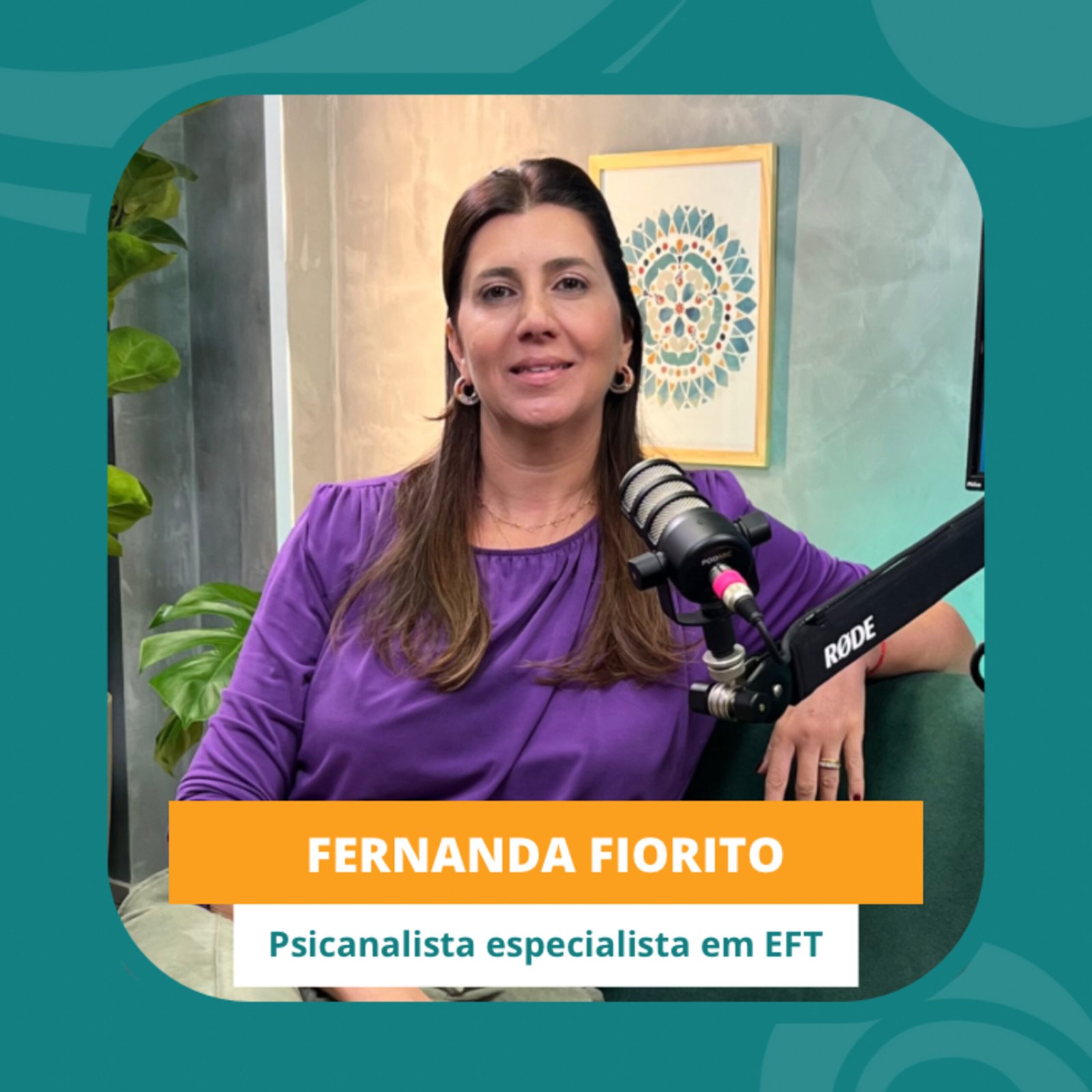 InteriorIza 16: EFT: Liberação Emocional – Fernanda Fiorito – Ïnterior iza Ep 16