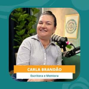 InteriorIza 21: Coragem: qual decisão importante você está adiando na sua vida? – Carla Brandão Ïnterior iza