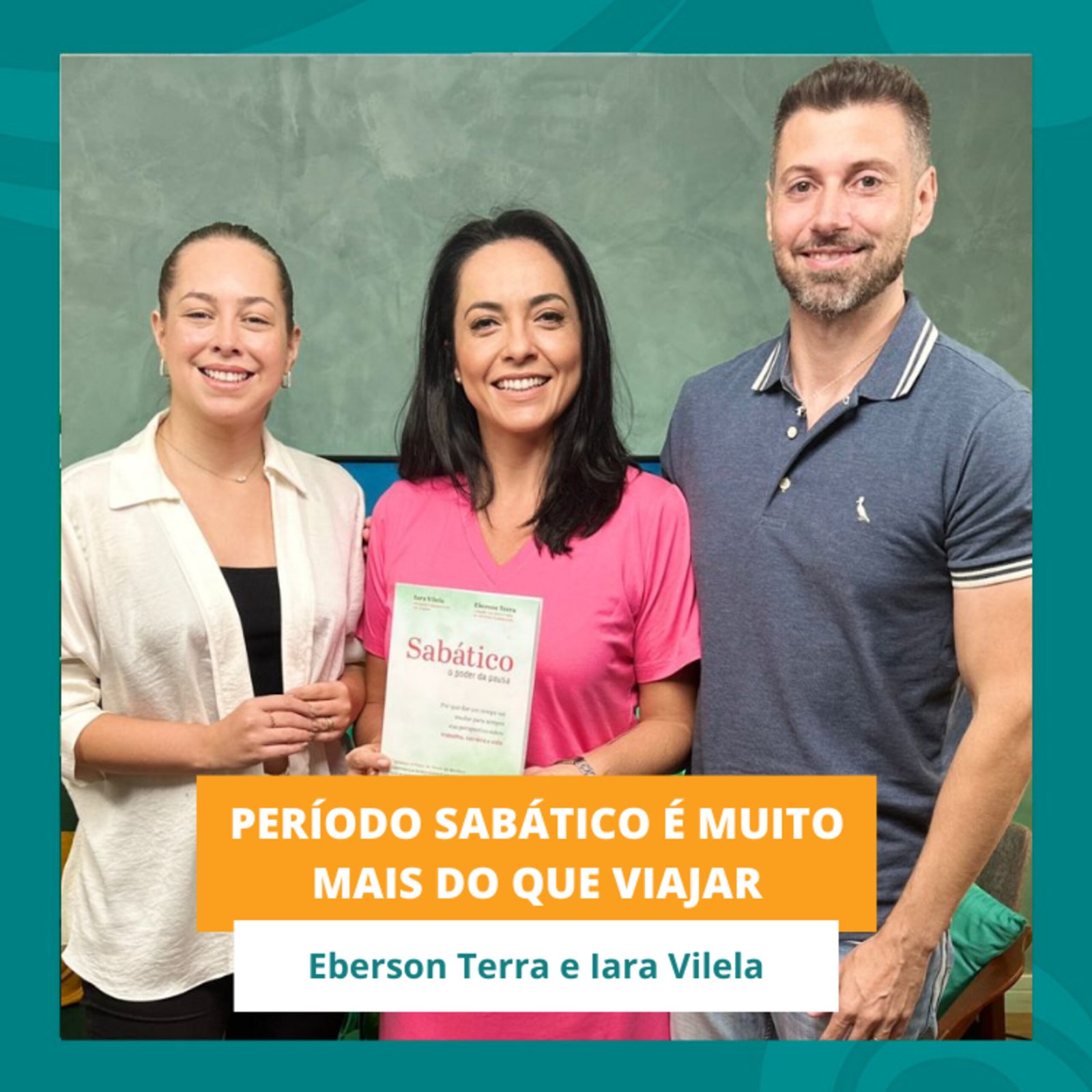 InteriorIza 39: Já pensou em tirar um período sabático? com Eberson Terra & Iara Vilela – EP 39 – ÏnteriorIza