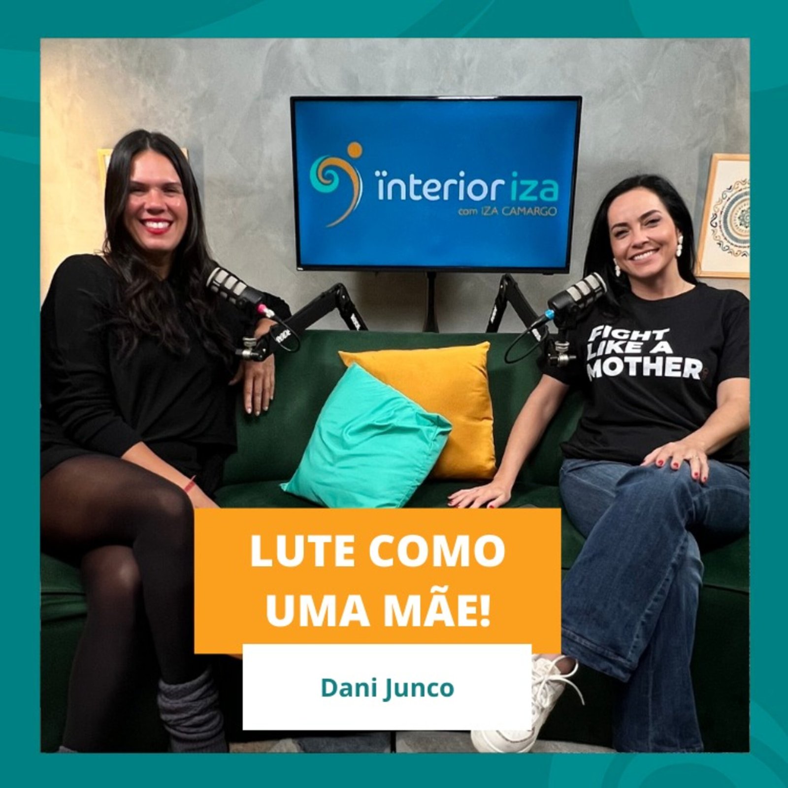 InteriorIza 45: Maternidade empreendedora – Dani Junco – EP 45 – Ïnterioriza