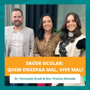 InteriorIza 46: Saúde ocular: quem enxerga mal, vive mal! – Dr. Fernando e Dra. Priscila – EP 46 – Ïnterioriza