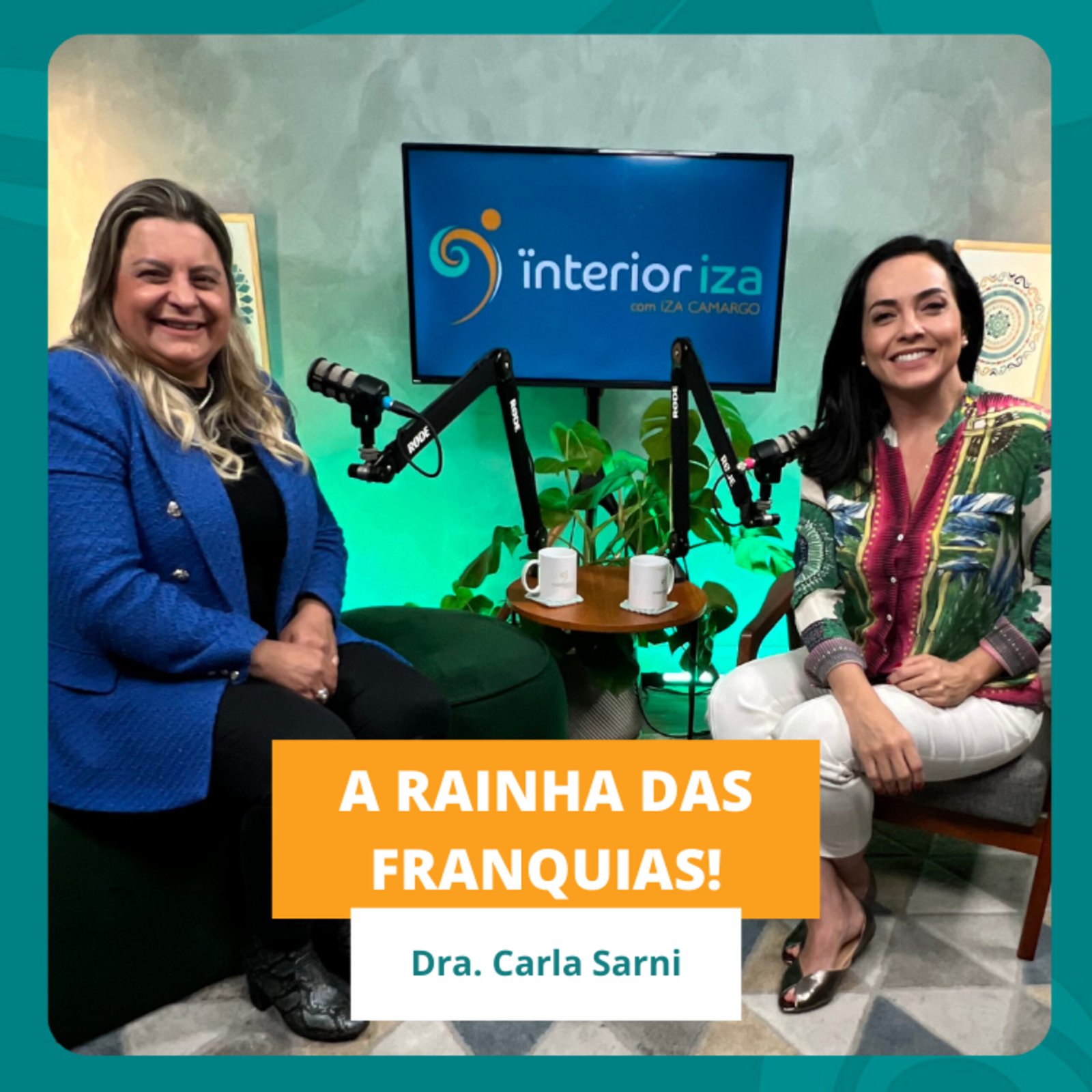 InteriorIza 48: De ‘camelô’ à CEO de 11 empresas – Dra. Carla Sarni – EP 48 – Ïnterioriza