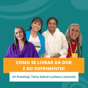 InteriorIza 51: Meditação e energia – Sri Preethaji, Tânia Sobral e Juliana Lotumolo – EP51 – Interioriza