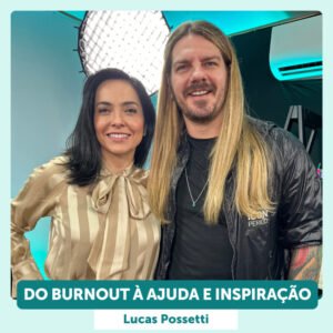 InteriorIza 31: Do burnout à ajuda e inspiração com Lucas Possetti – EP 31 Ïnterioriza