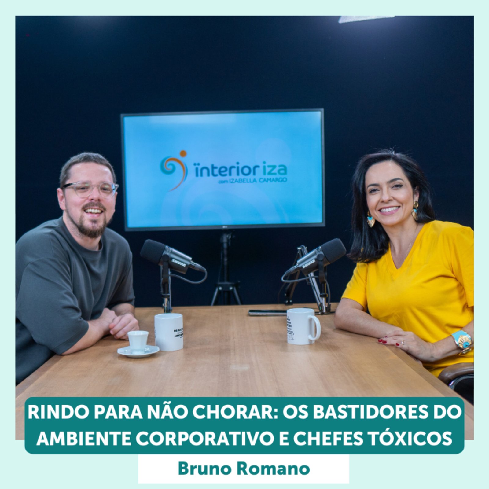 InteriorIza 33: Rindo para não chorar: Os bastidores do ambiente corporativo com Bruno Romano – EP 33 Ïnterioriza