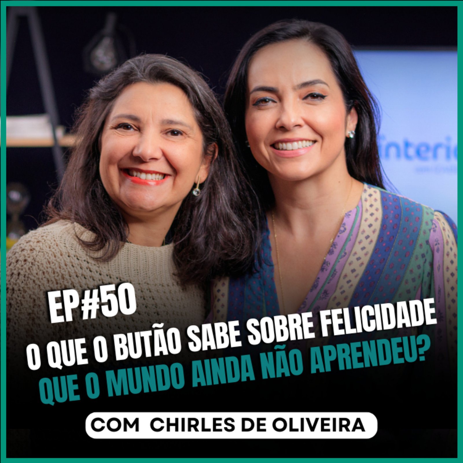 InteriorIza 50: Butão e a felicidade: como um país pequeno inspira o mundo? com Chirles de Oliveira no Ïnterioriza #50