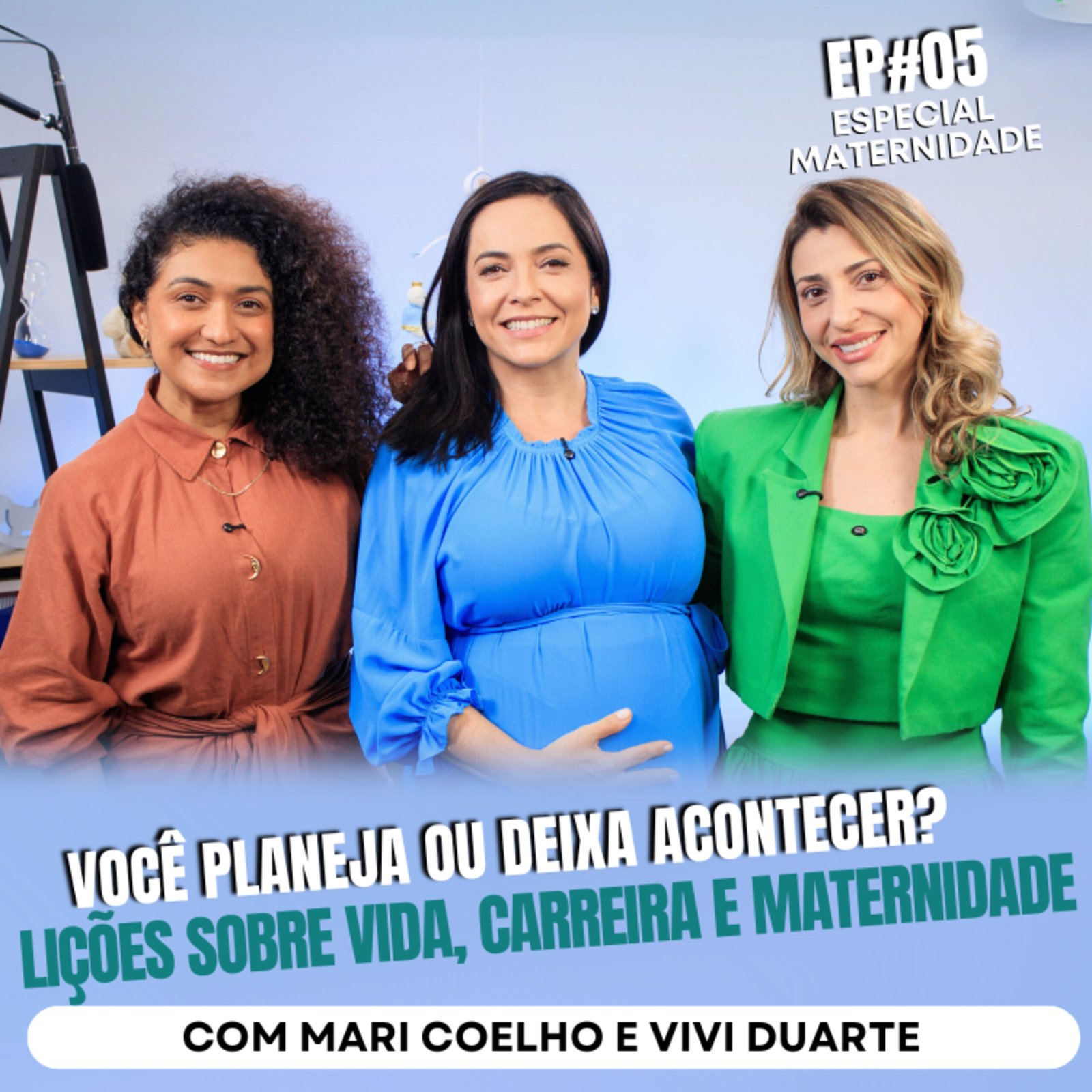 InteriorIza 5: Você planeja ou deixa Acontecer? Lições sobre vida, carreira e maternidade Mari Coelho e Vivi Duarte