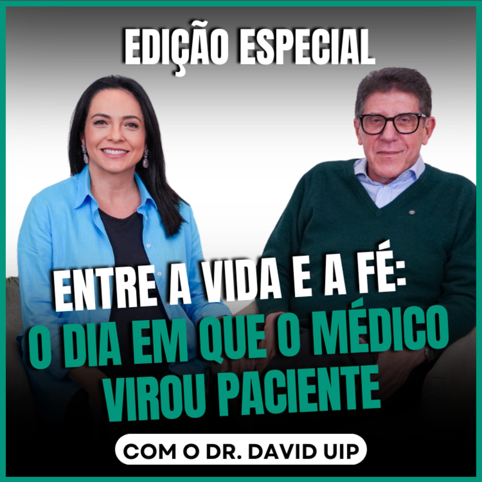 InteriorIza 1: Entre a Vida e a Fé: O Dia em que o Médico Virou Paciente – Edição Especial com David Uip