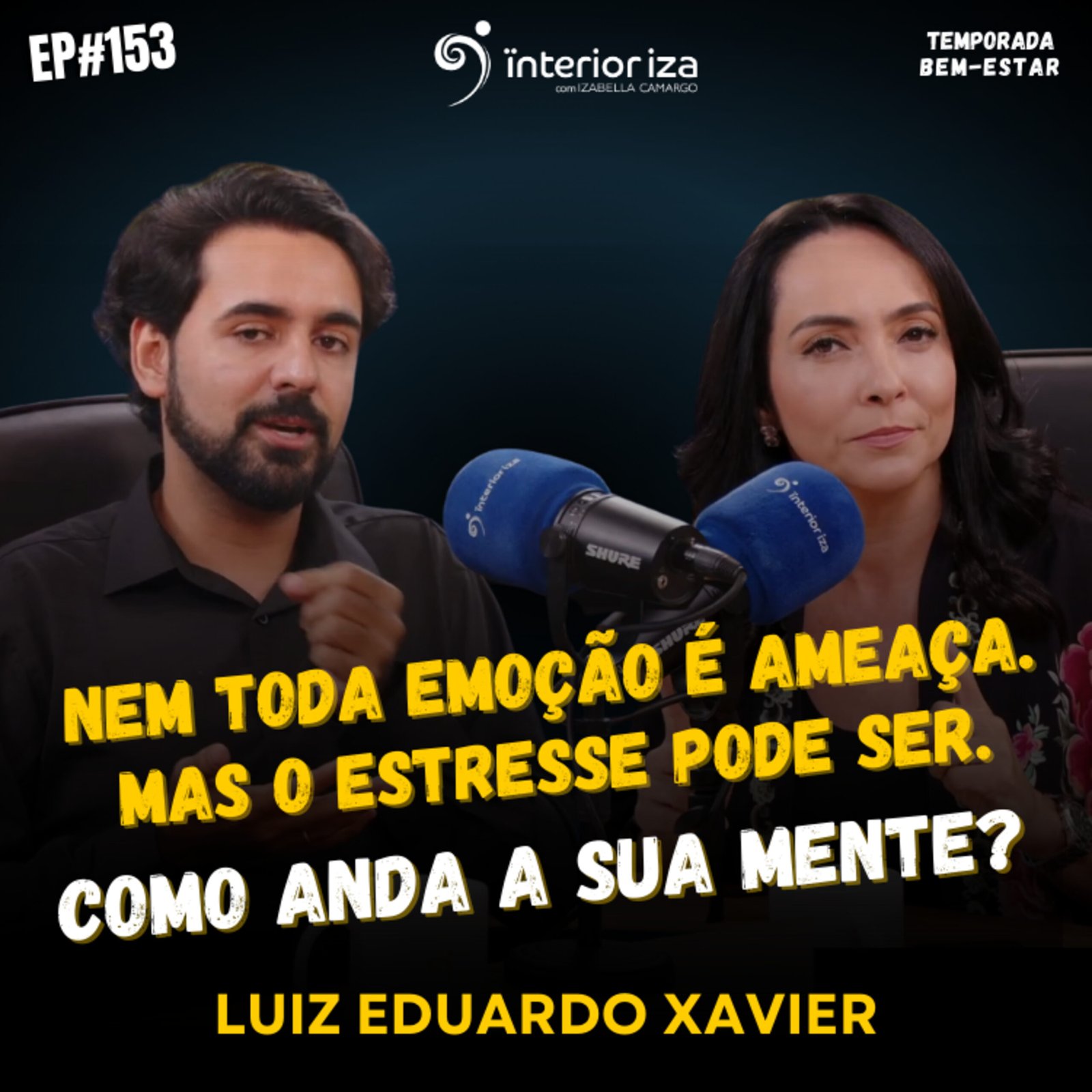 InteriorIza 3: “Nem toda emoção é ameaça. Mas o estresse pode ser.” Como anda a sua mente?