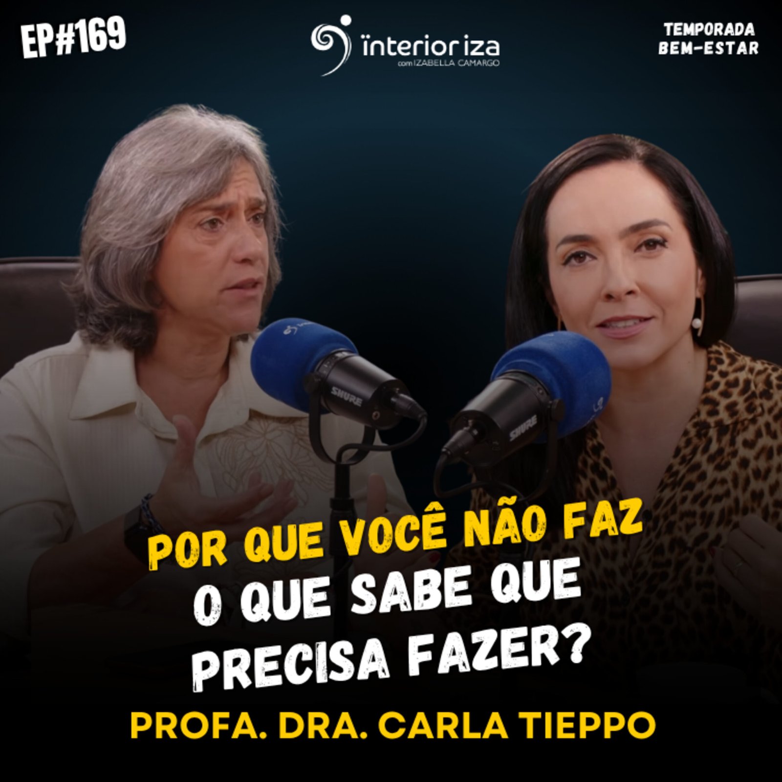 InteriorIza 169: POR QUE VOCÊ NÃO FAZ O QUE SABE QUE PRECISA FAZER?