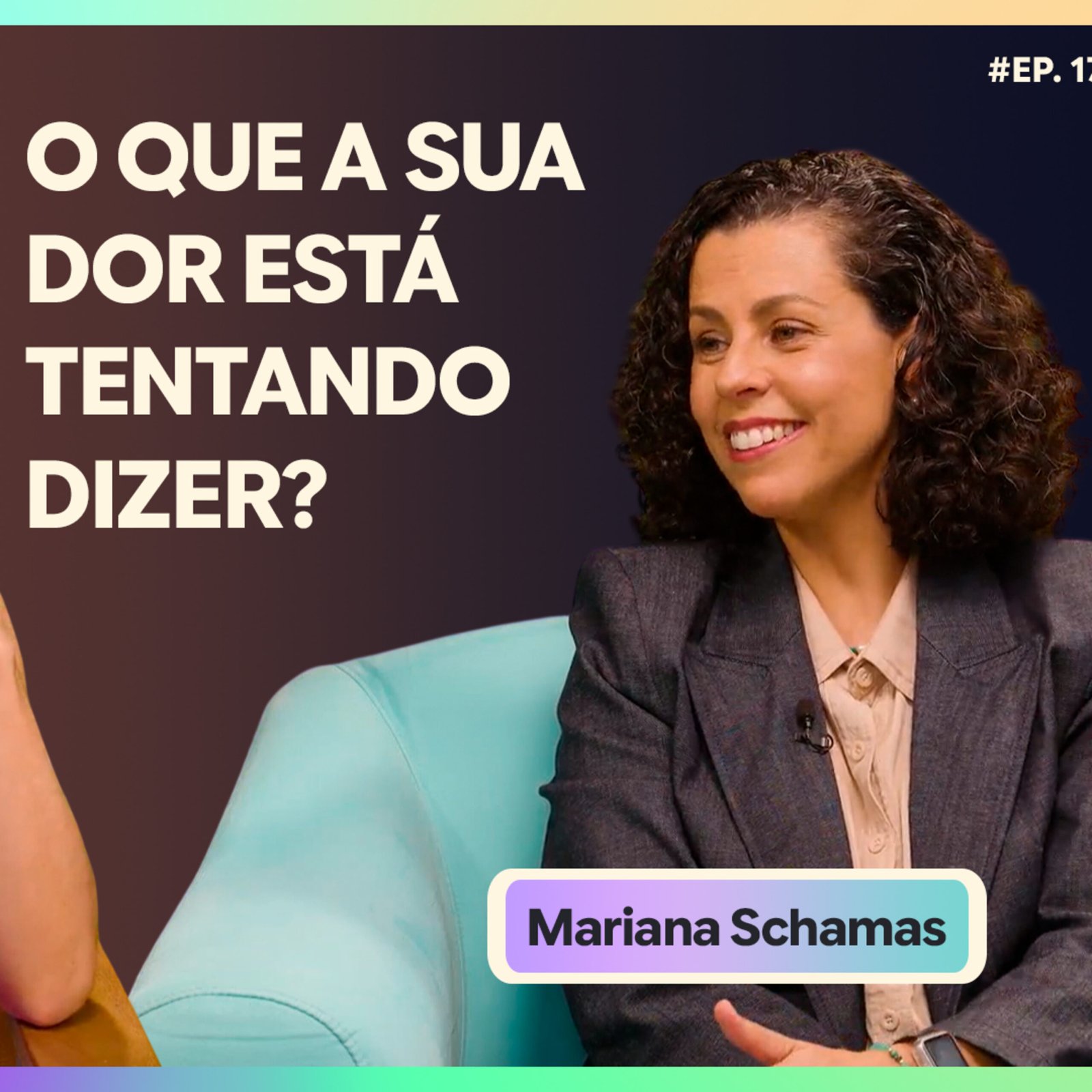 InteriorIza 176: O que a sua dor está tentando dizer? | Mariana Schamas