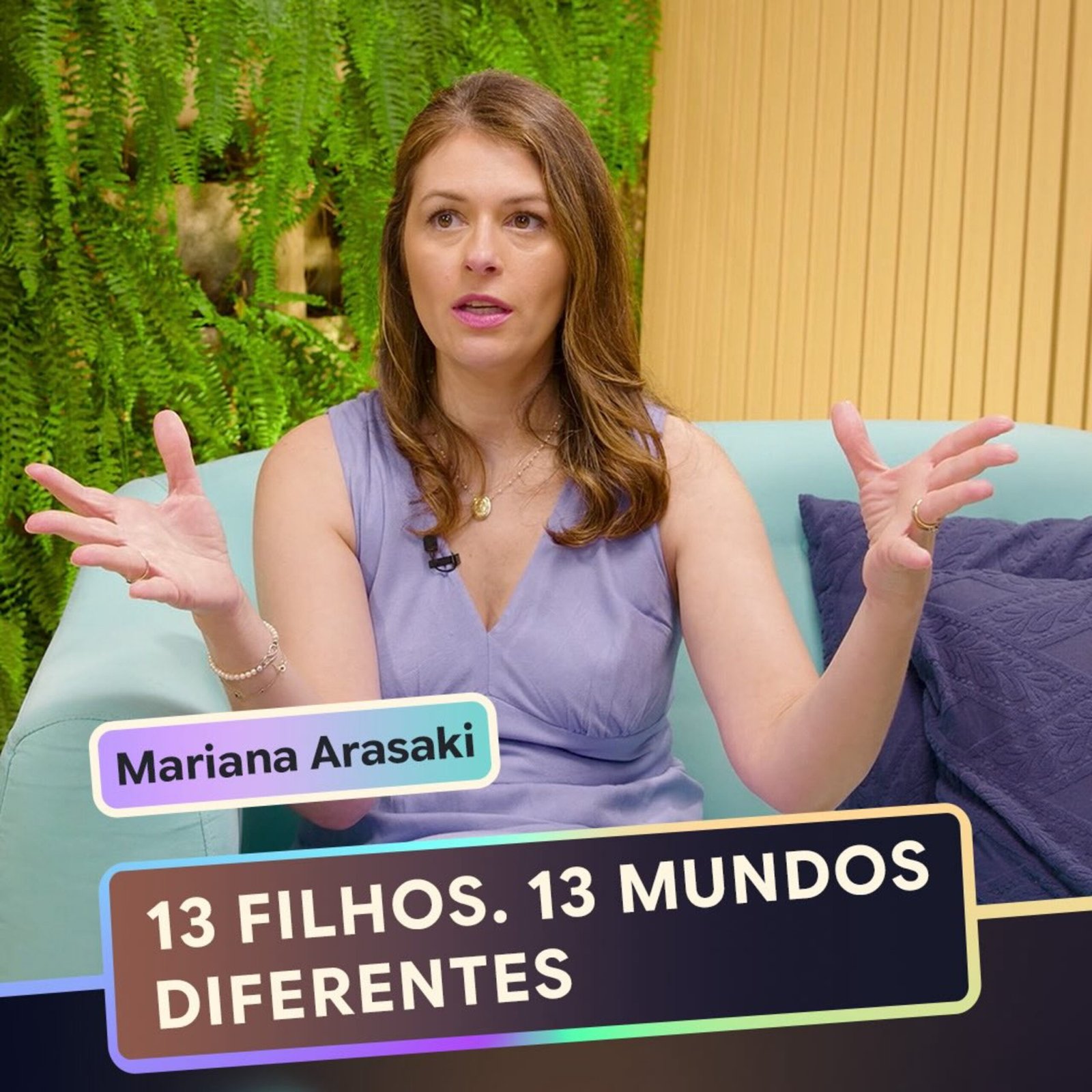 InteriorIza 178: Você conseguiria fazer cada filho se sentir único… tendo 13?