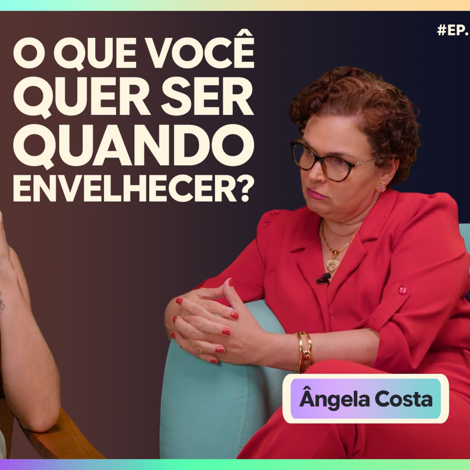 InteriorIza 180: O que você quer ser quando envelhecer? | Ângela Costa